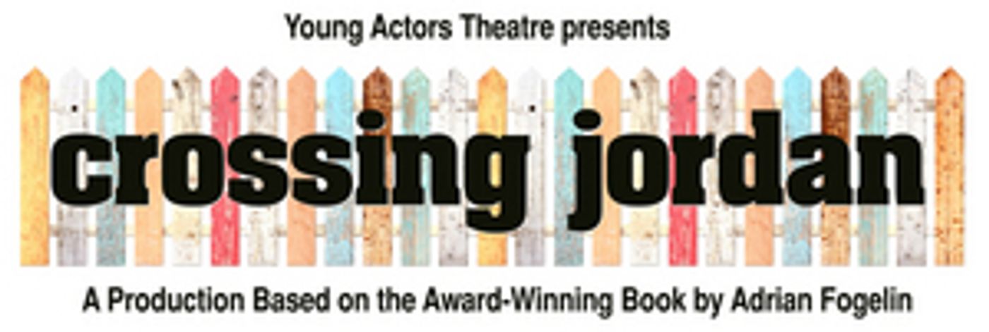 CROSSING JORDAN Will Be Performed by Young Actors Theatre This Spring  Image