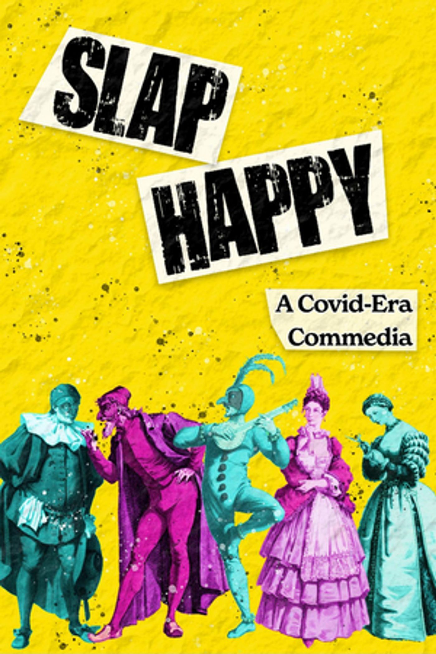 SLAPHAPPY: A COVID-ERA COMMEDIA to be Presented by Villanova Theatre SLAPHAPPY: A COVID-ERA COMMEDIA to be Presented by Villanova Theatre Image