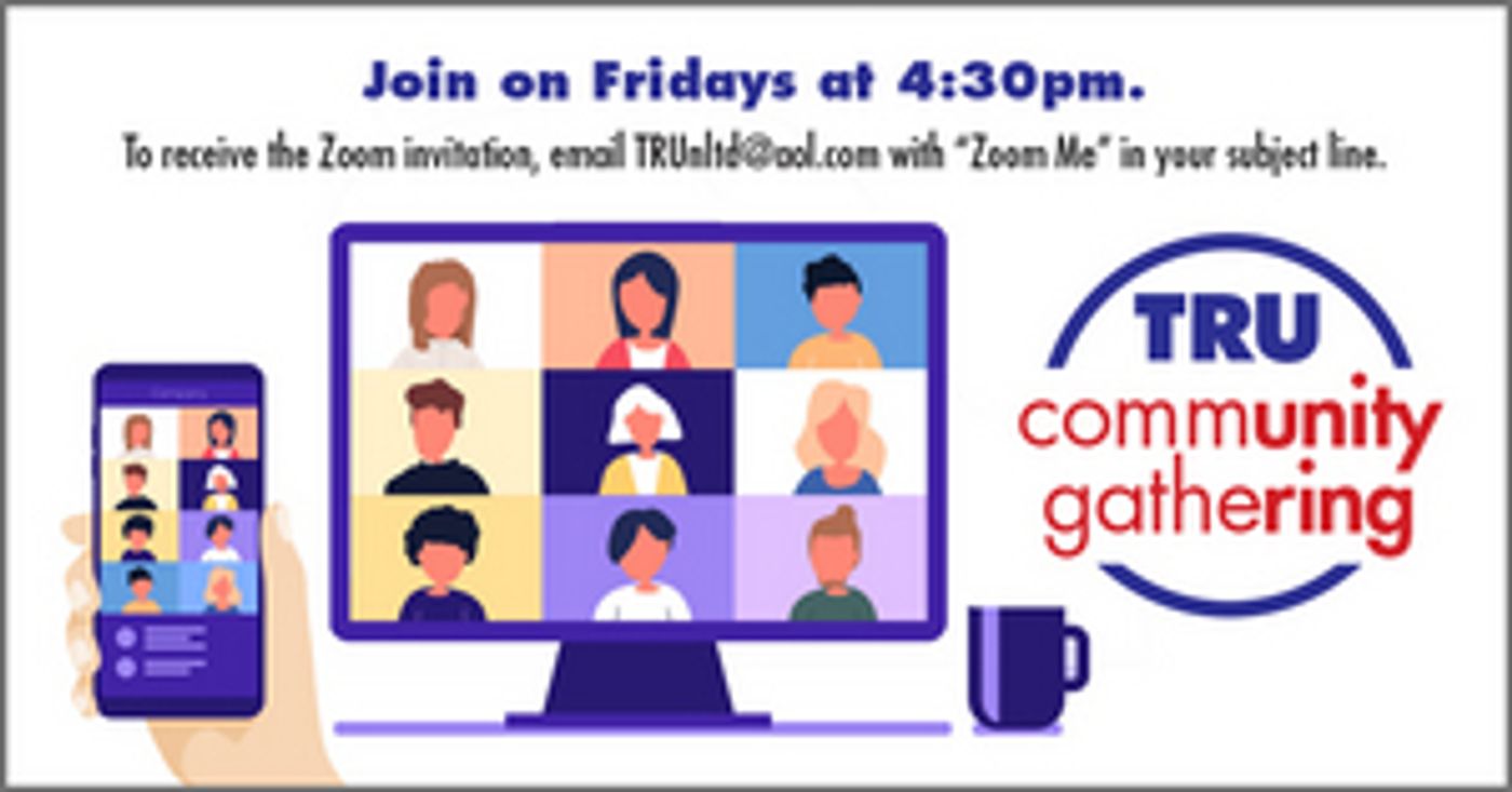 Theater Resources Unlimited Announces Upcoming TRU Community Gathering Via Zoom  Image