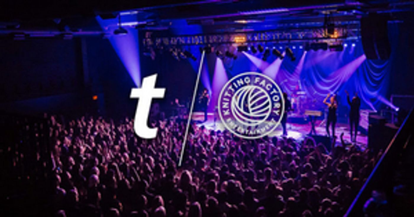 Knitting Factory Entertainment Venues Renew with Ticketmaster to Manage Shows and Get Tickets To Fans  Image