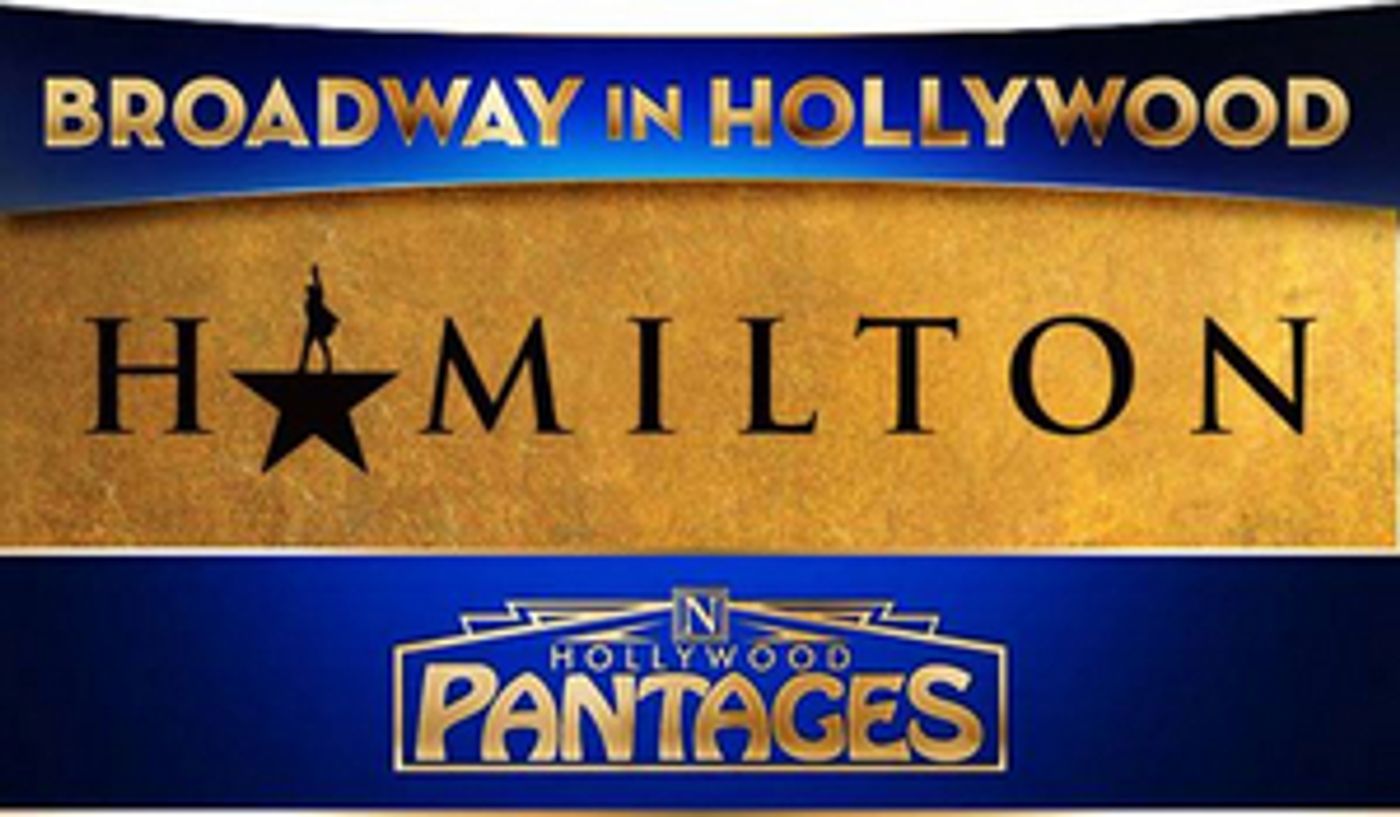 HAMILTON to Begin Performances at Hollywood Pantages Theatre August 17  Image