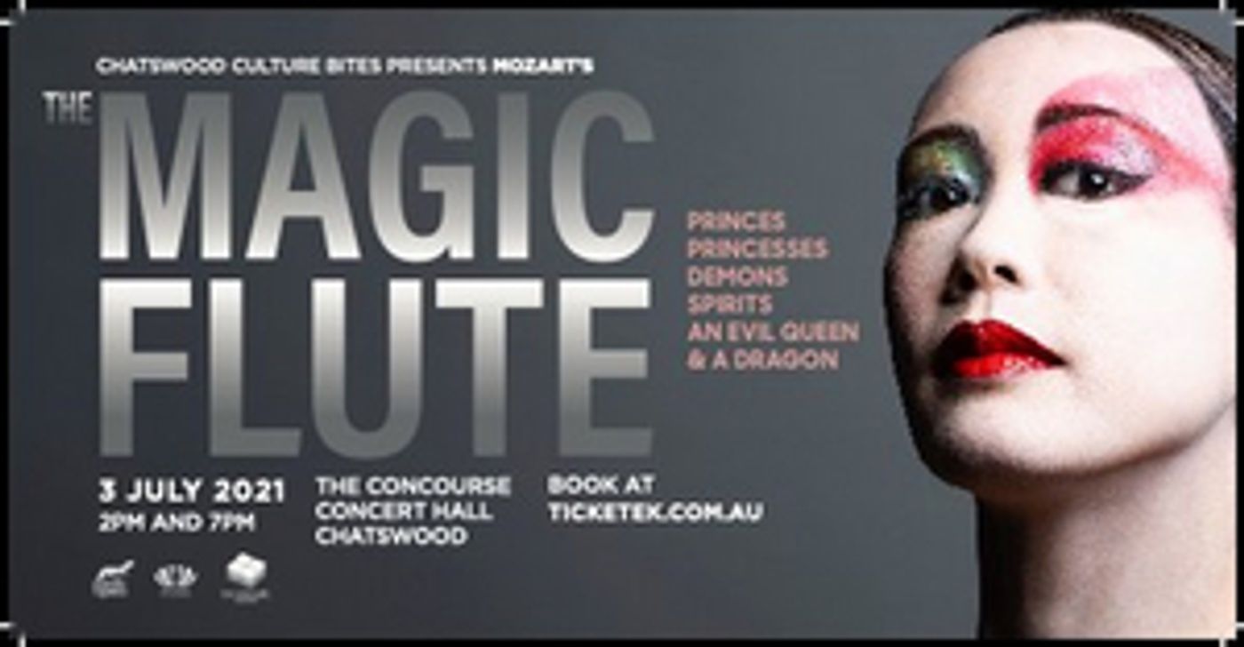 THE MAGIC FLUTE By Mozart Will Be Performed in Chatswood in July THE MAGIC FLUTE By Mozart Will Be Performed in Chatswood in July Image
