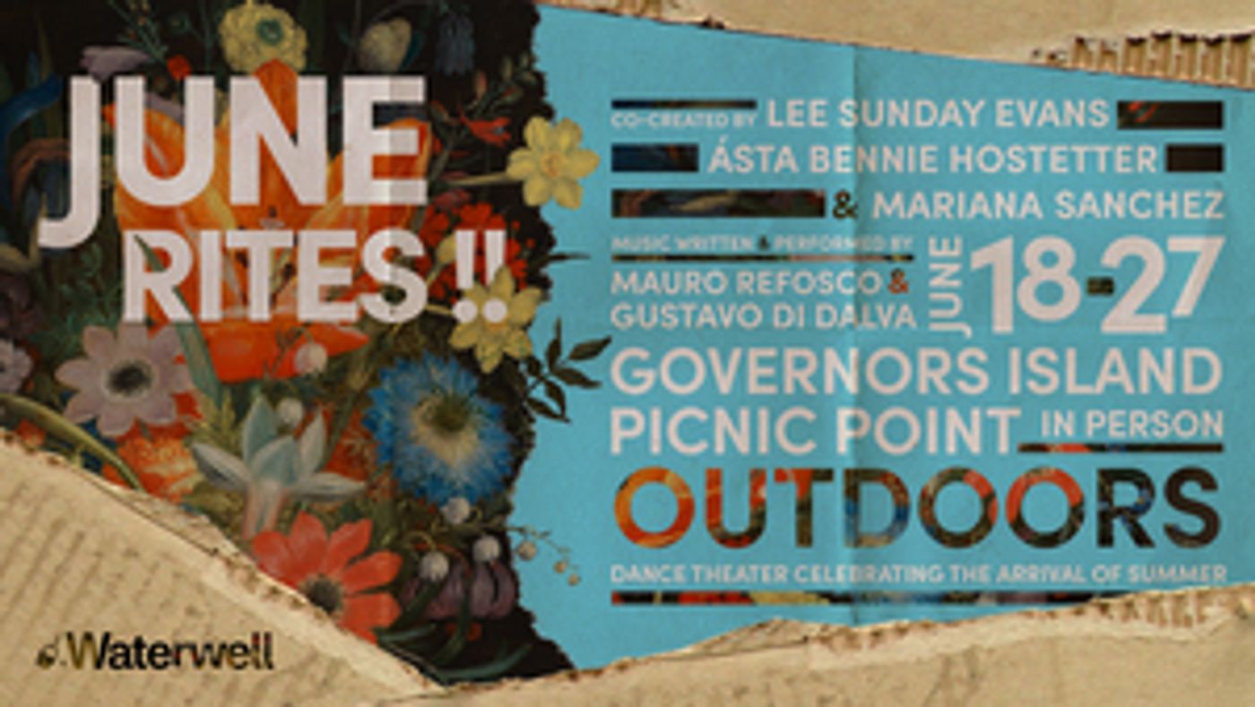 Waterwell Announces JUNE RITES !! On Governors Island Waterwell Announces JUNE RITES !! On Governors Island Image