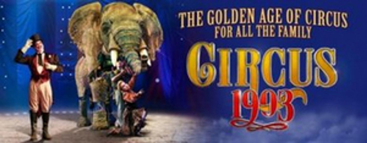 International Smash Hit CIRCUS 1903 Returns This Christmas!  Image