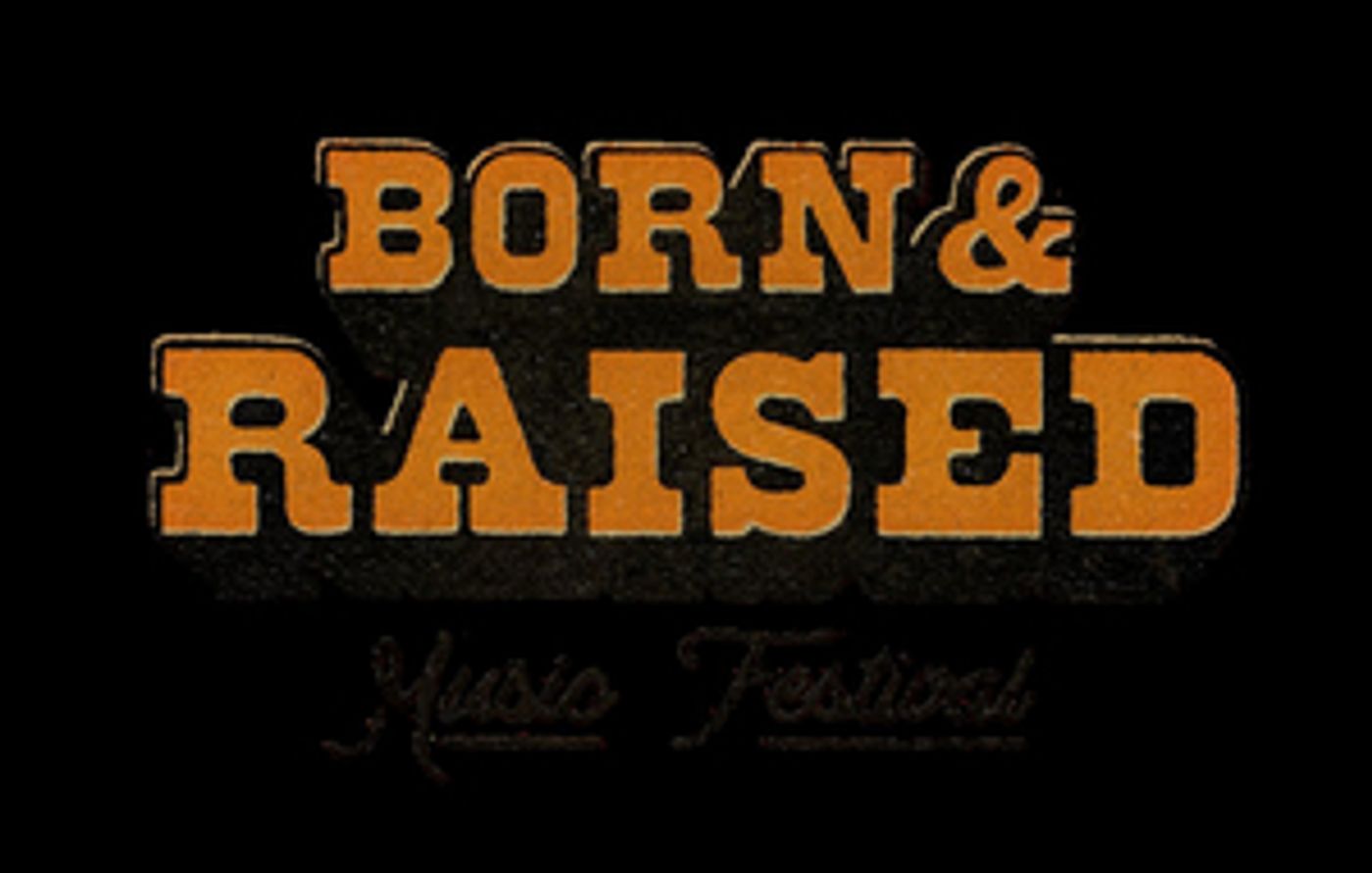 Born & Raised Music Festival Announces 2021 Inaugural Lineup  Image