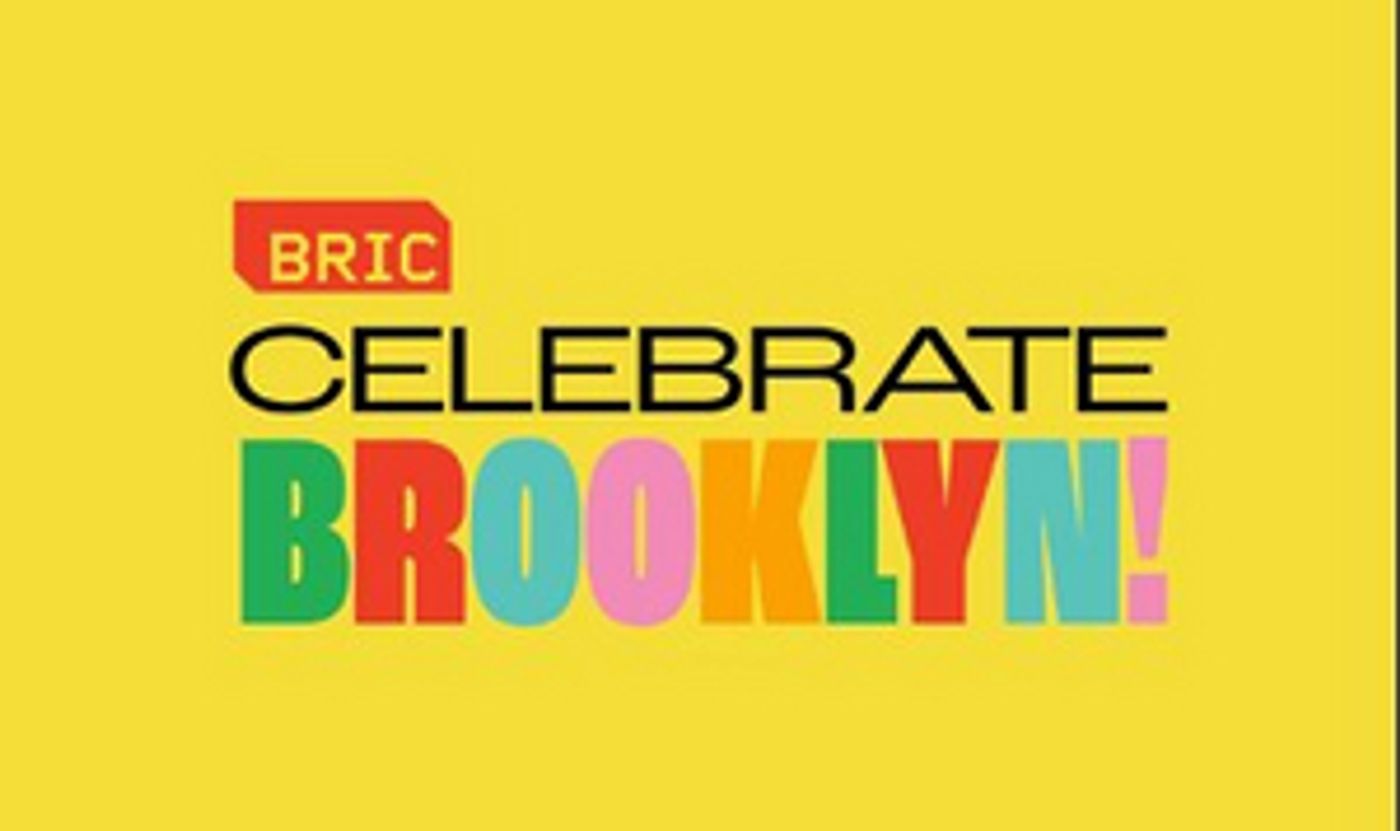 43rd Annual BRIC CELEBRATE BROOKLYN! Festival Announces Lineup  Image