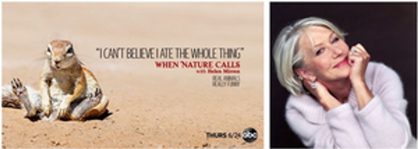 Helen Mirren To Narrate ABC's Comedic One-Hour Unscripted Series WHEN NATURE CALLS  Image