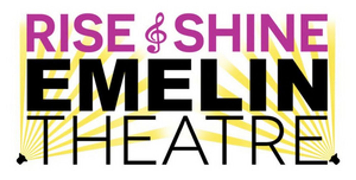 The Emelin Theatre Launches Rise & Shine Campaign and Virtual Celebration, Plus Announces Reopening The Emelin Theatre Launches Rise & Shine Campaign and Virtual Celebration, Plus Announces Reopening Image