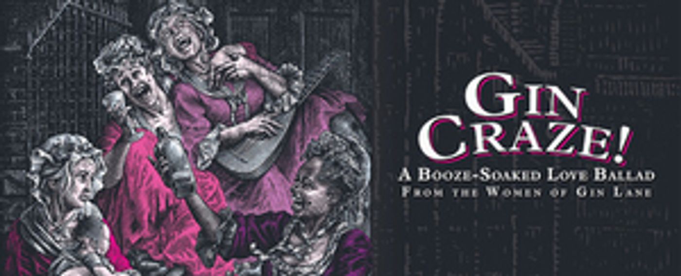 GIN CRAZE! Will Be Performed by Royal & Derngate's Made in Northampton 2021 Season  Image