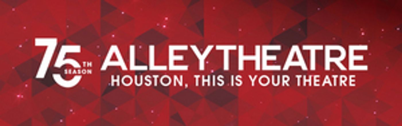 Alley Theatre Announces 75th Season Alley Theatre Announces 75th Season Image
