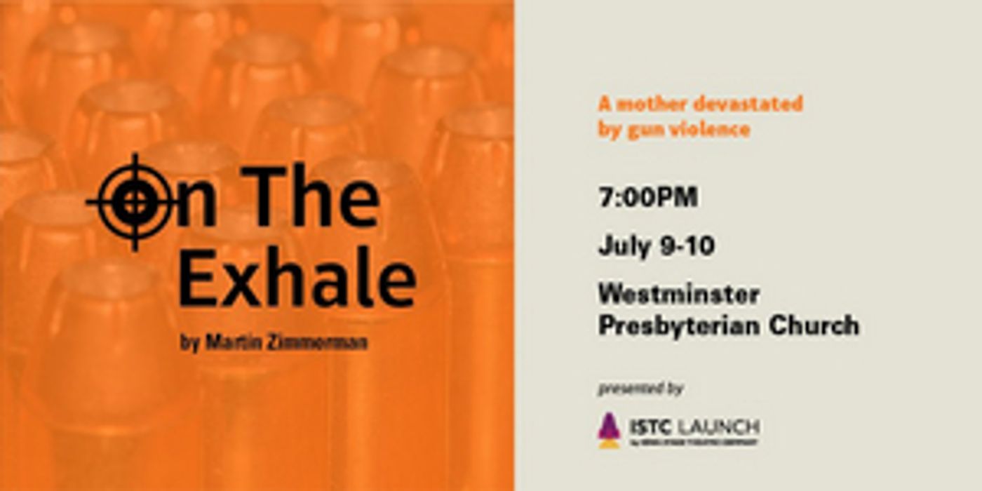 ON THE EXHALE Examines Gun Violence in America at Iowa Stage Theatre Company  Image