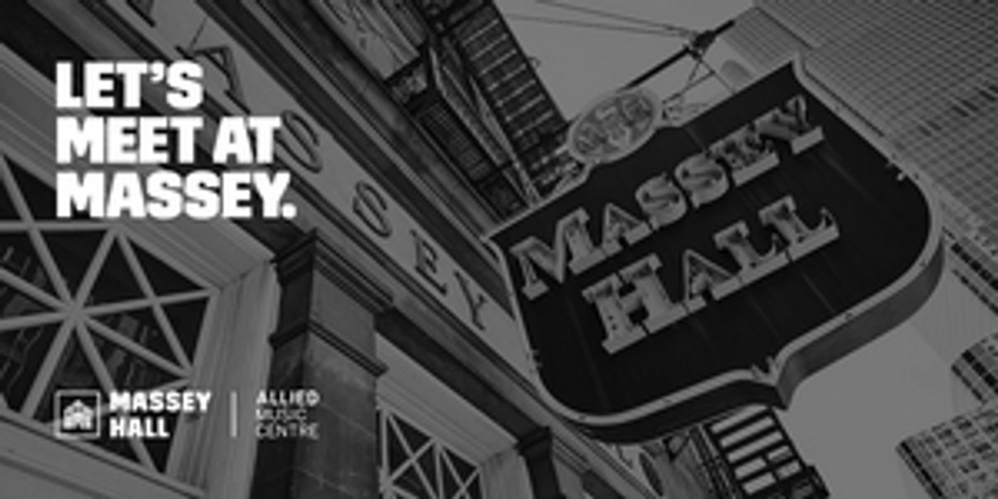 Massey Hall Announces November 2021 Reopening  Image