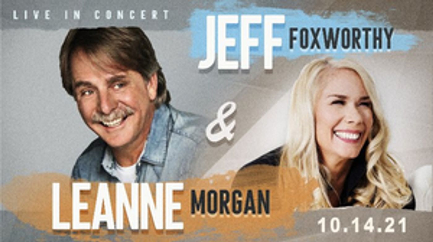 Jeff Foxworthy and Leanne Morgan Team Up for Night of Comedy at Bon Secours Wellness Arena Jeff Foxworthy and Leanne Morgan Team Up for Night of Comedy at Bon Secours Wellness Arena Image