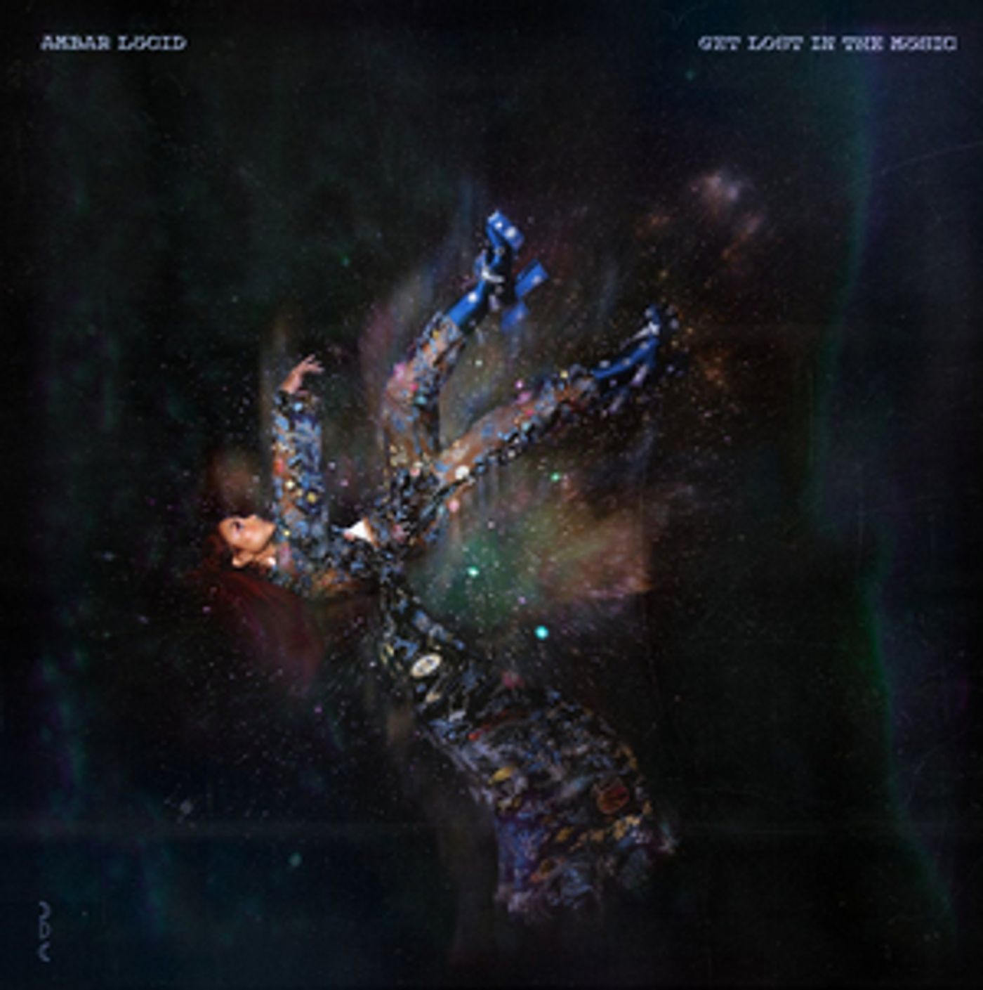 Ambar Lucid Releases EP 'Get Lost In The Music' Ambar Lucid Releases EP 'Get Lost In The Music' Image