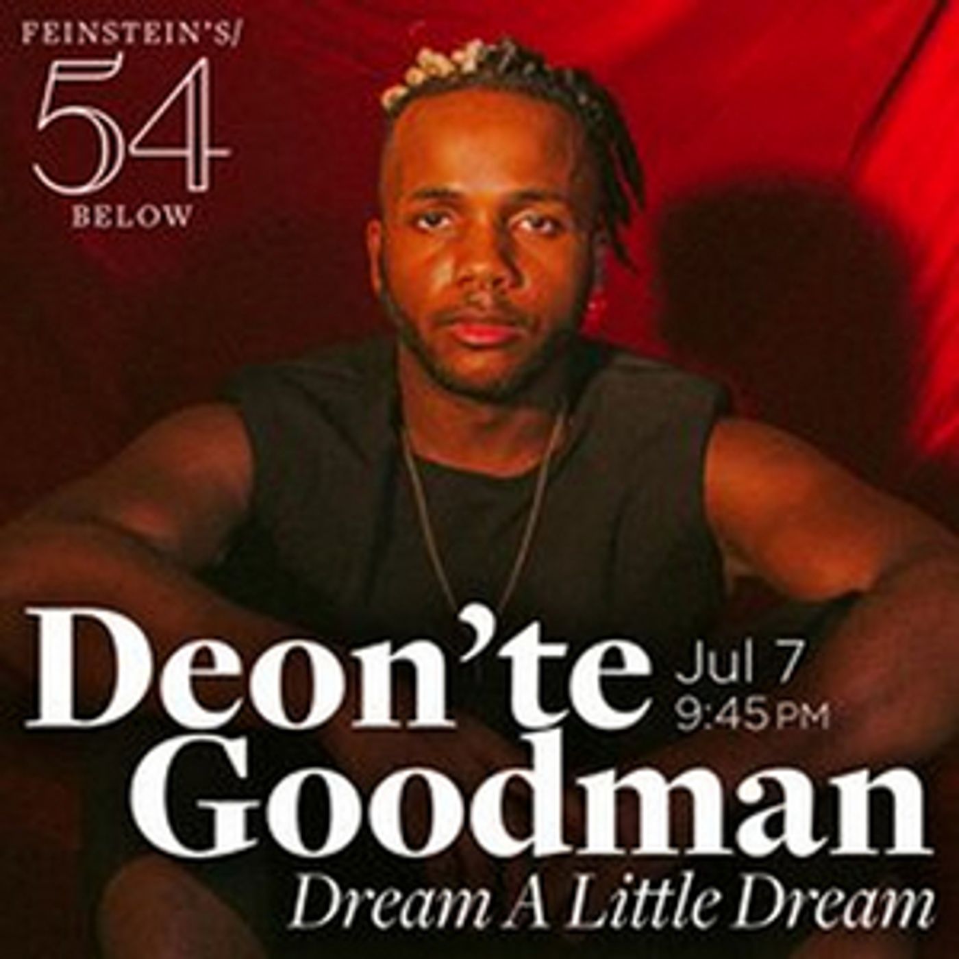 Deon'te Goodman to Present DREAM A LITTLE DREAM at Feinstein's/54 Below  Image