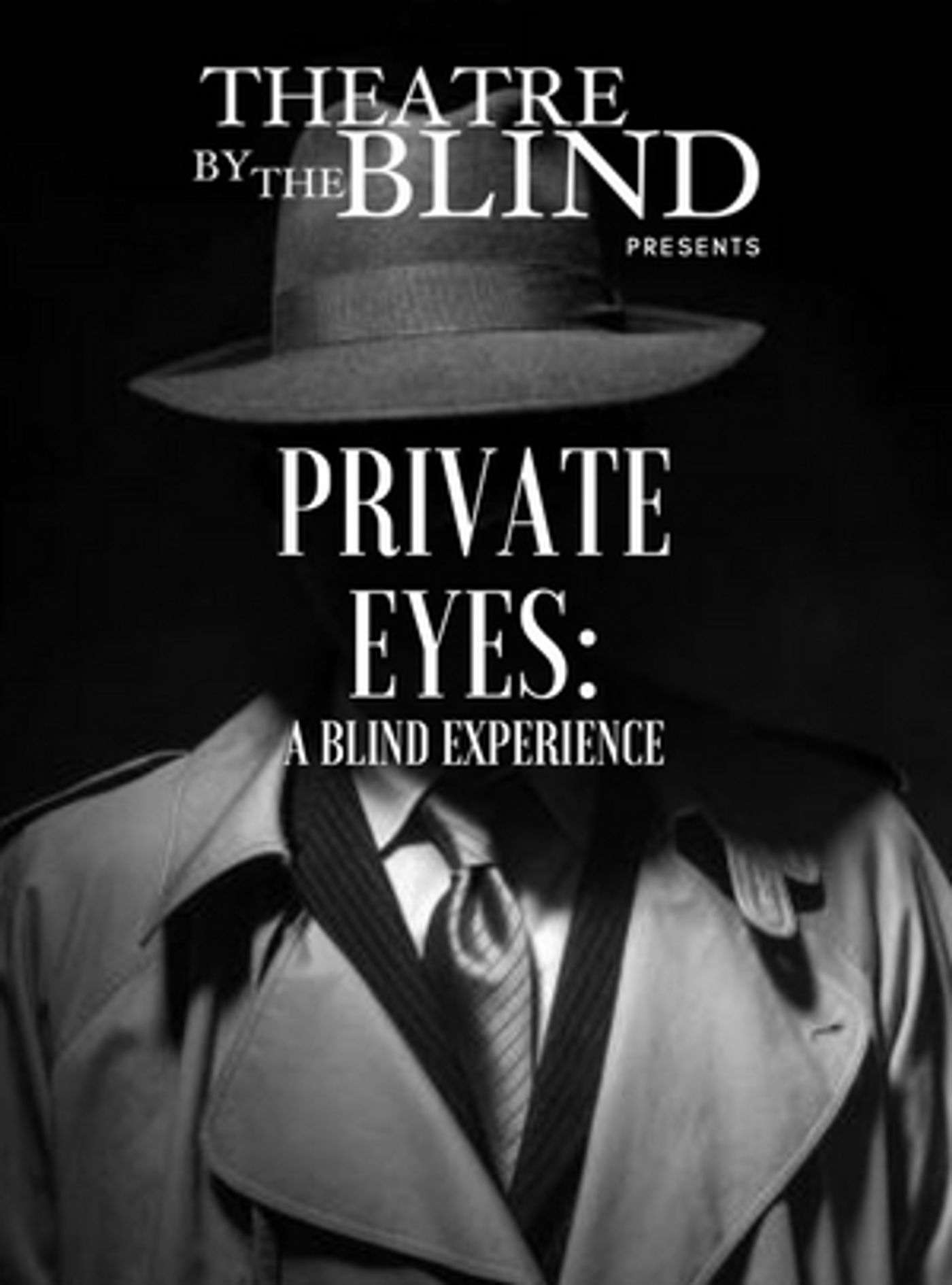 Feature: PRIVATE EYES: A BLIND EXPERIENCE by ArtsUp!LA Theatre By The Blind Feature: PRIVATE EYES: A BLIND EXPERIENCE by ArtsUp!LA Theatre By The Blind Image