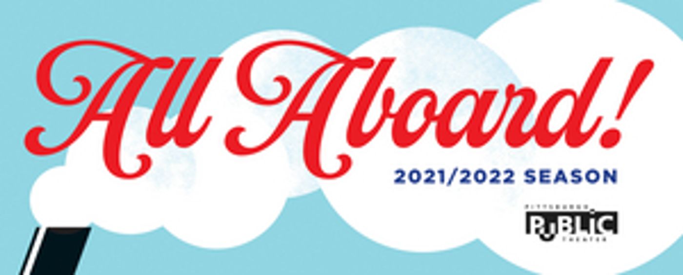 Pittsburgh Public Theater Announces 2021-2022 Season  Image