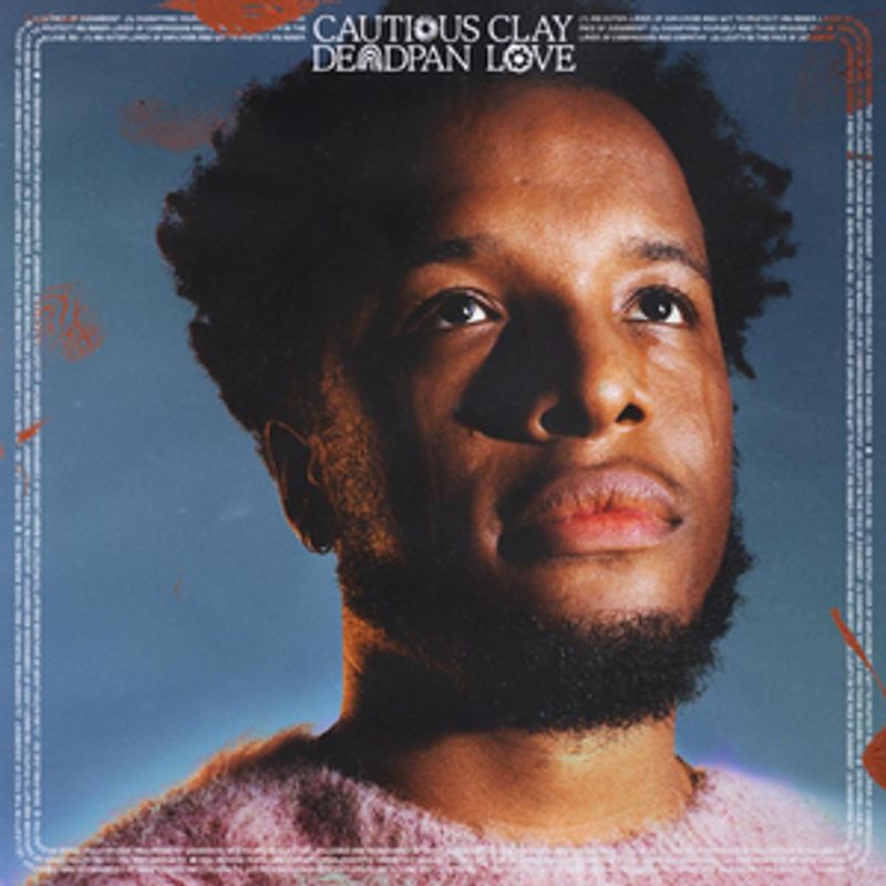 Cautious Clay Drops Debut Album 'Deadpan Love' Image