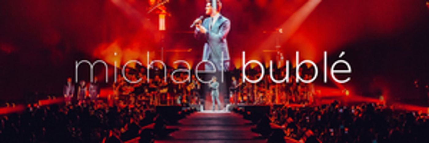 Michael Bublé Announces Return to Touring Michael Bublé Announces Return to Touring Image