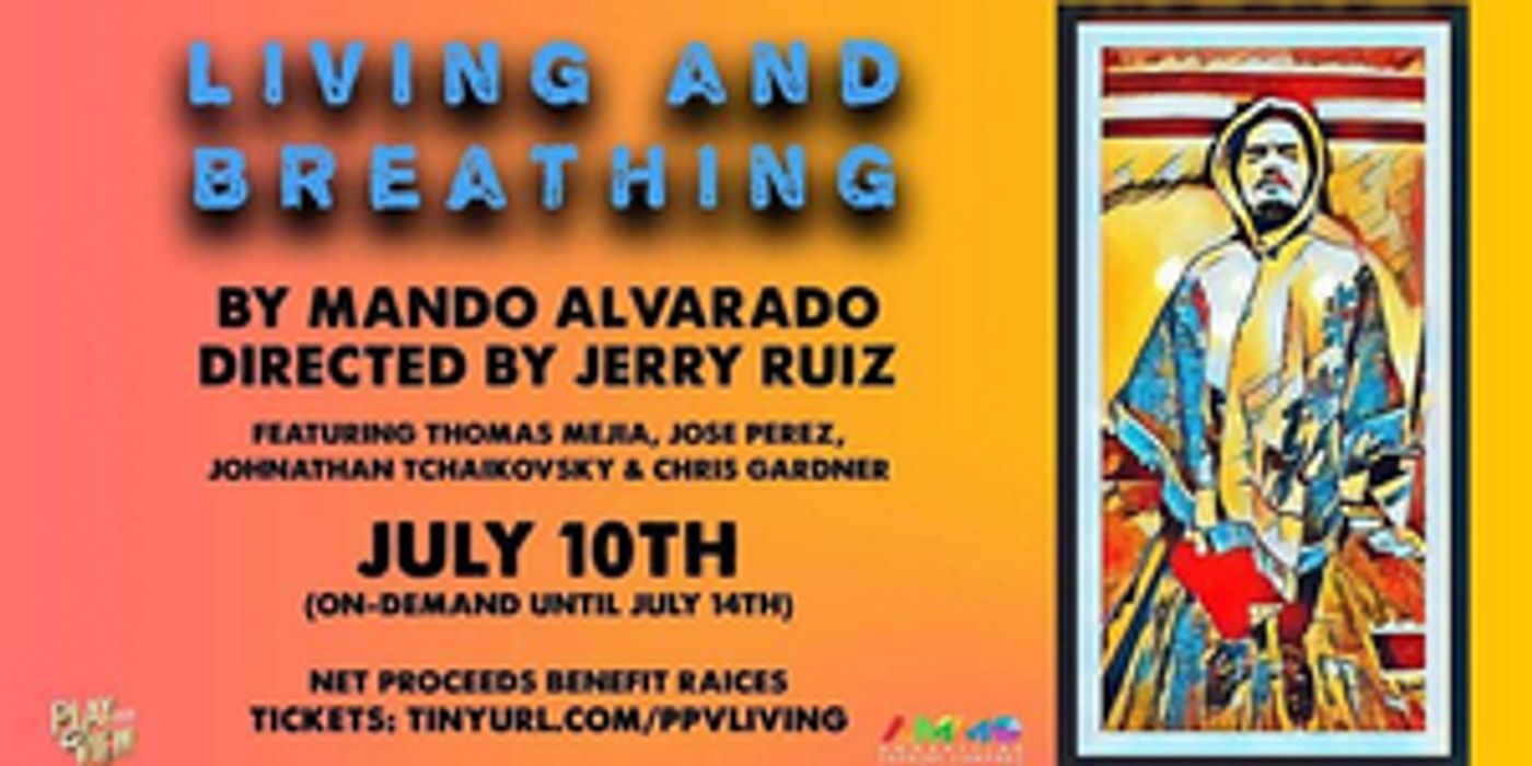 LIVING AND BREATHING by Mando Alvarado to be Streamed by Play-PerView  Image