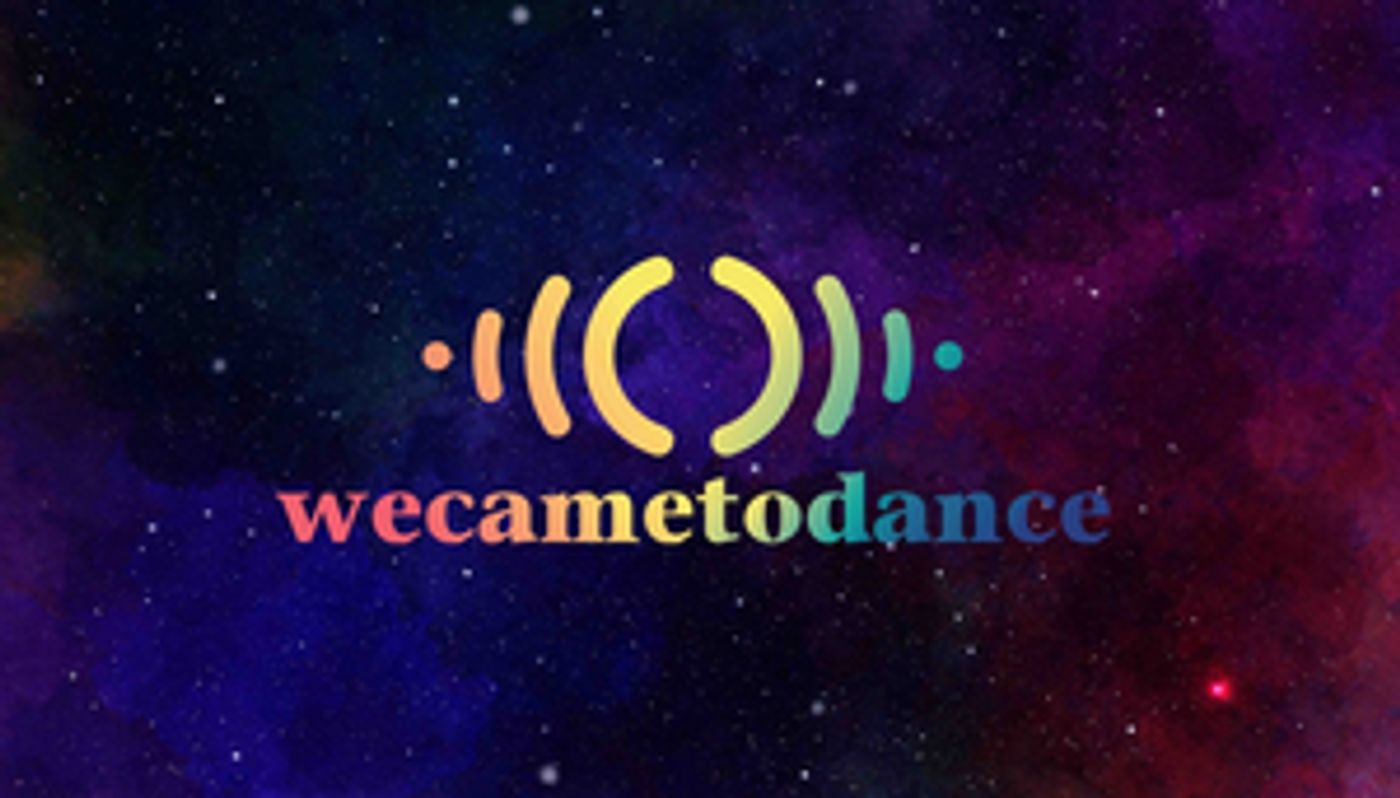 WECAMETODANCE Will Debut at the 2021 Edinburgh Festival Fringe in August WECAMETODANCE Will Debut at the 2021 Edinburgh Festival Fringe in August Image