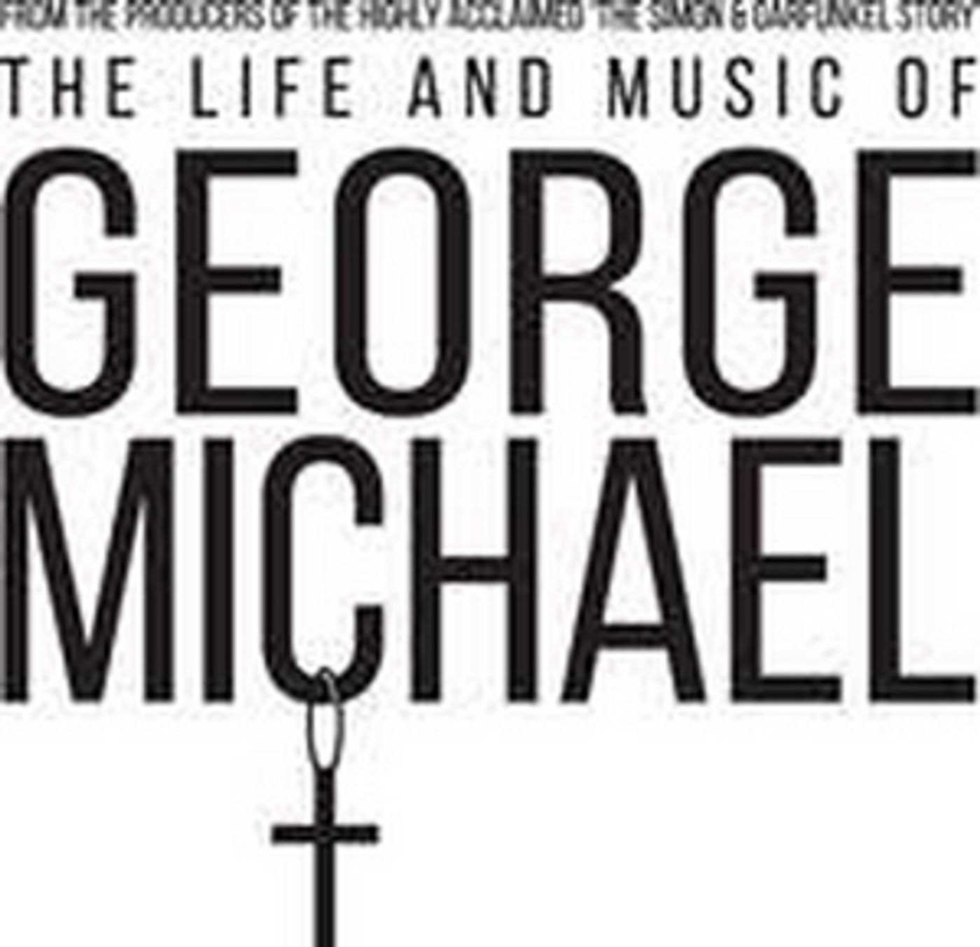 Tickets for THE LIFE AND MUSIC OF GEORGE MICHAEL at the Pantages Theatre to Go on Sale This Friday Tickets for THE LIFE AND MUSIC OF GEORGE MICHAEL at the Pantages Theatre to Go on Sale This Friday Image