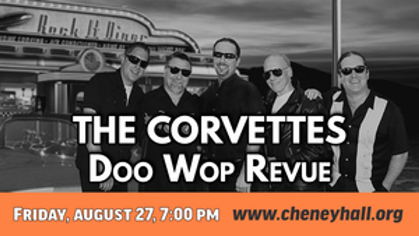 The Corvettes Doo Wop Revue to be Presented at Cheney Hall  Image