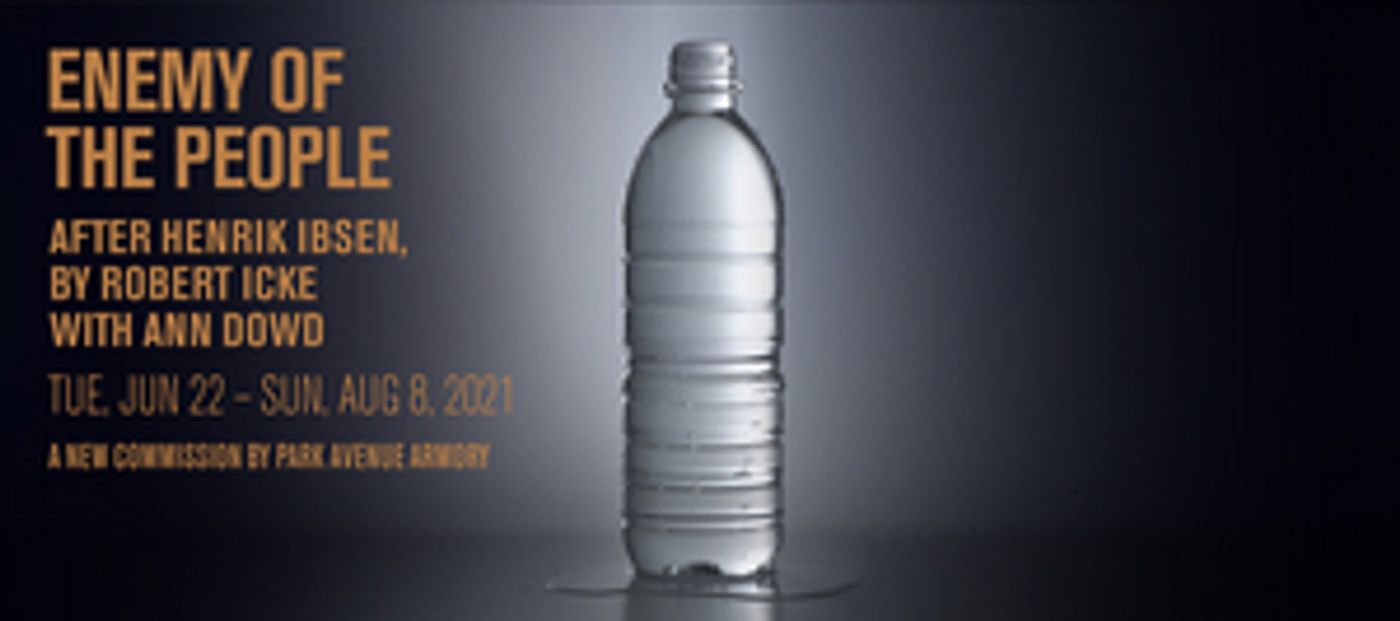 Remaining Performances of ENEMY OF THE PEOPLE Canceled at Park Avenue Armory  Image