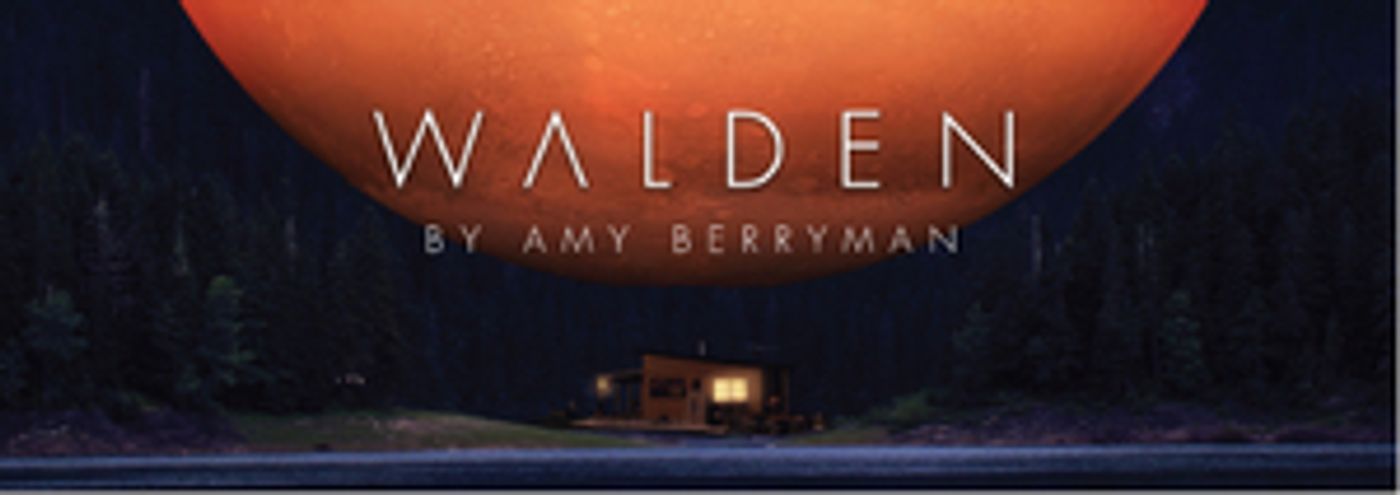 North American Premiere of Amy Berryman's WALDEN to be Presented by TheaterWorks Hartford  Image