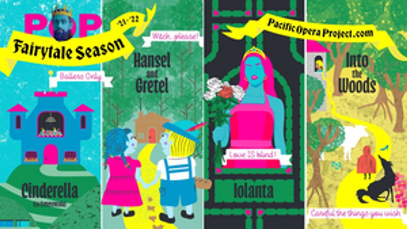 Pacific Opera Project Announces 2021-2022 In-Person Season, Including Four Fairytale Themed Operas Pacific Opera Project Announces 2021-2022 In-Person Season, Including Four Fairytale Themed Operas Image