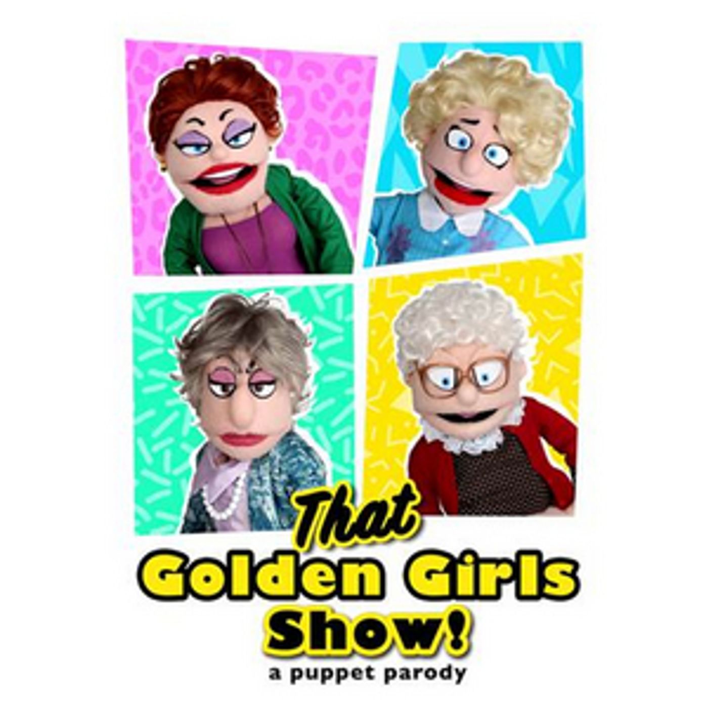 THAT GOLDEN GIRLS SHOW! Puppet Parody Is Coming to the UIS Performing Arts Center  Image