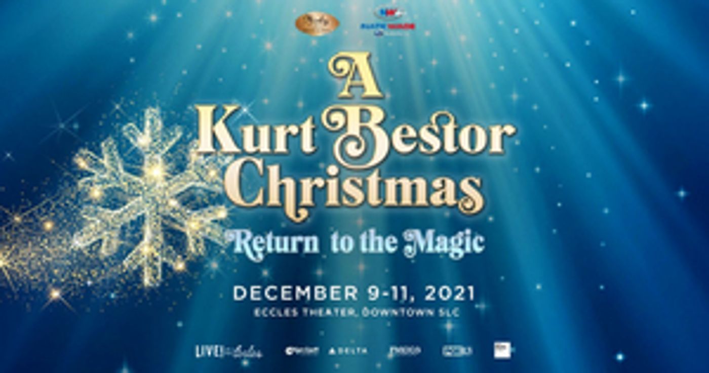 A KURT BESTOR CHRISTMAS - RETURN TO THE MAGIC is Heading to the Eccles Theater  Image