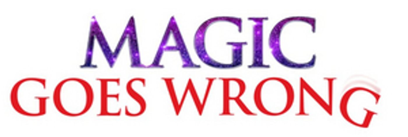 MAGIC GOES WRONG to Return to the West End for Limited Run at the Apollo Theatre  Image