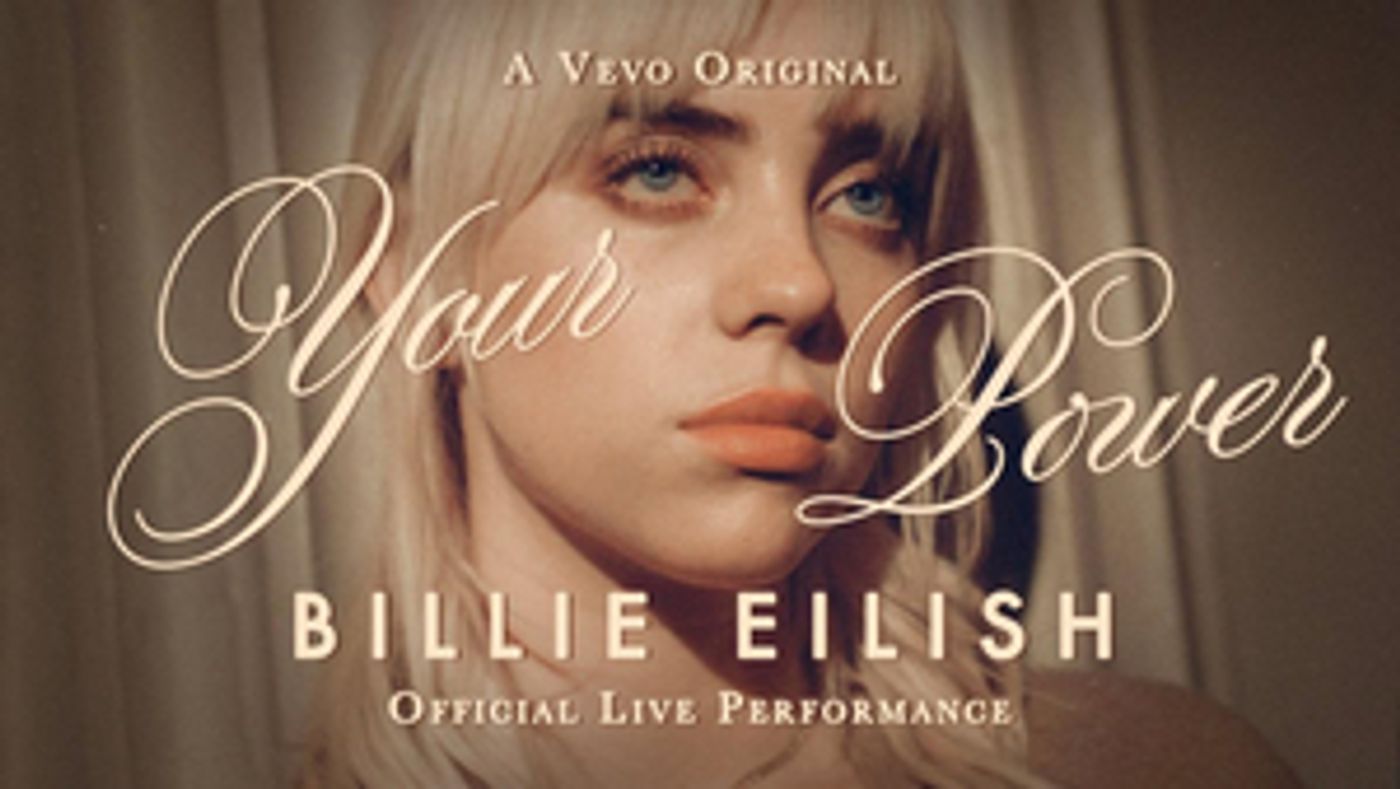 Billie Eilish Releases 'Your Power' Official Live Performance With Vevo Billie Eilish Releases 'Your Power' Official Live Performance With Vevo Image