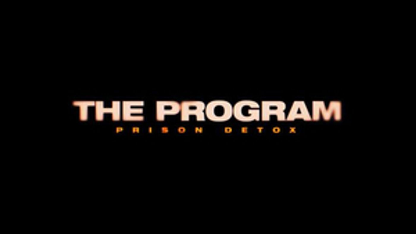 THE PROGRAM: PRISON DETOX Comes to Discovery Plus THE PROGRAM: PRISON DETOX Comes to Discovery Plus Image