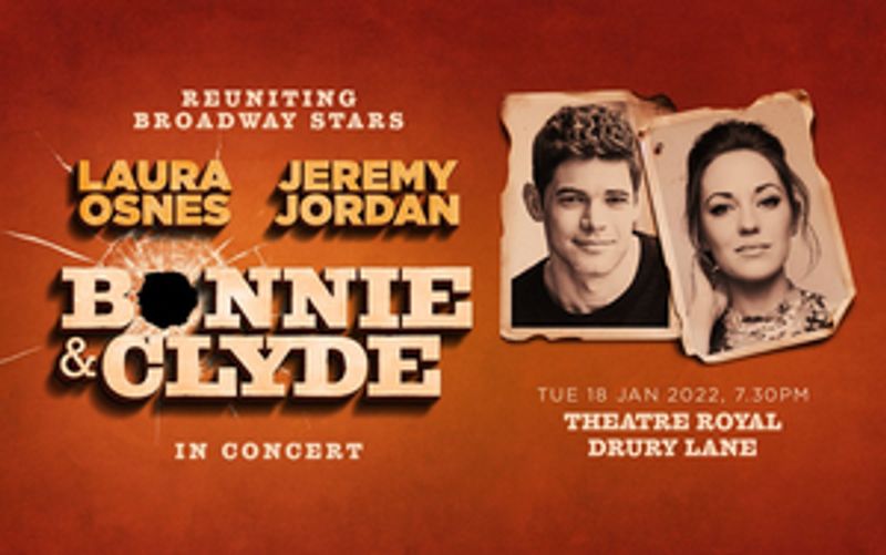 Laura Osnes and Jeremy Jordan Will Reunite For BONNIE AND CLYDE IN CONCERT at Theatre Royal Drury Lane Image