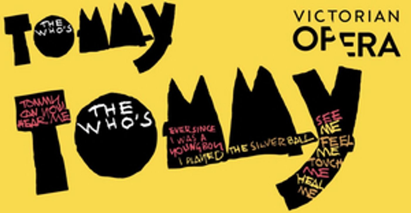 Victorian Opera Announces Rescheduled Production of THE WHO'S TOMMY  Image