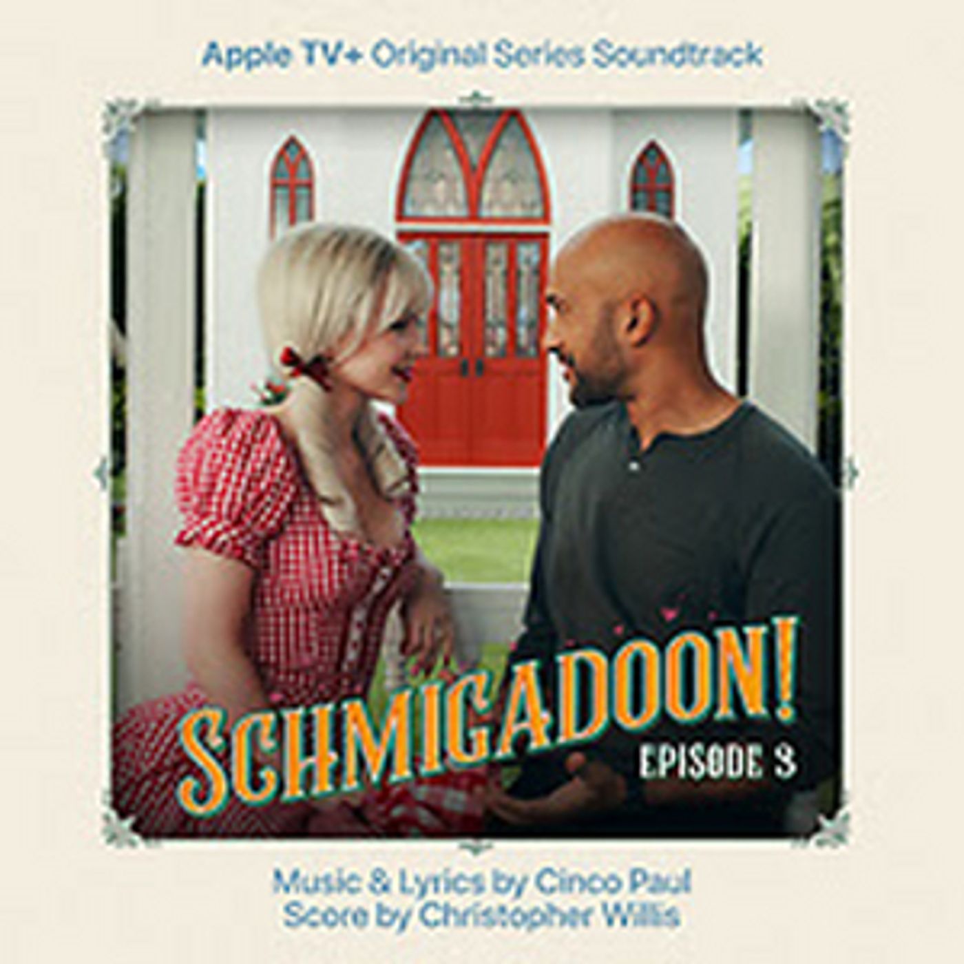 LISTEN: Music from SCHMIGADOON! Episode 3, Out Today  Image
