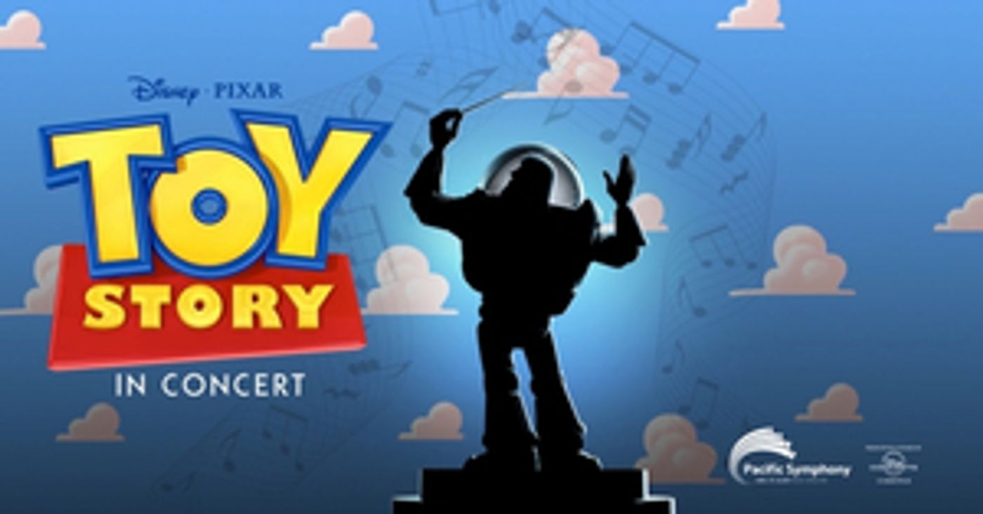 Pacific Symphony Will Perform TOY STORY IN CONCERT Next Month Pacific Symphony Will Perform TOY STORY IN CONCERT Next Month Image