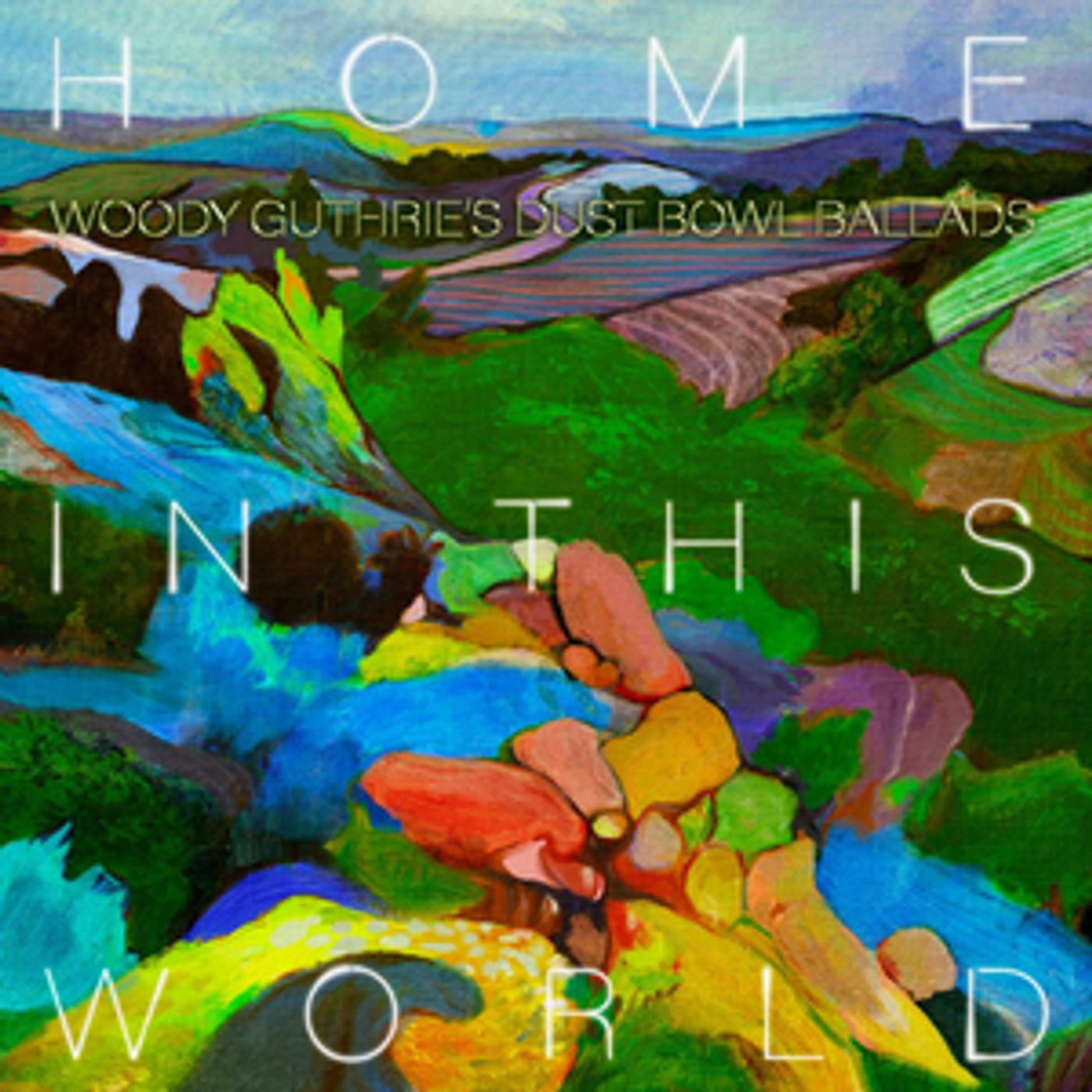 Elektra Records Announces 'Home in This World: Woody Guthrie's Dust Bowl Ballads Reimagined' Elektra Records Announces 'Home in This World: Woody Guthrie's Dust Bowl Ballads Reimagined' Image