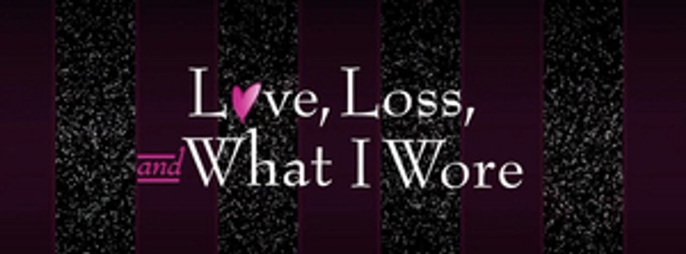 LOVE, LOSS, & WHAT I WORE Comes To Theatre Tallahassee 8/26  Image
