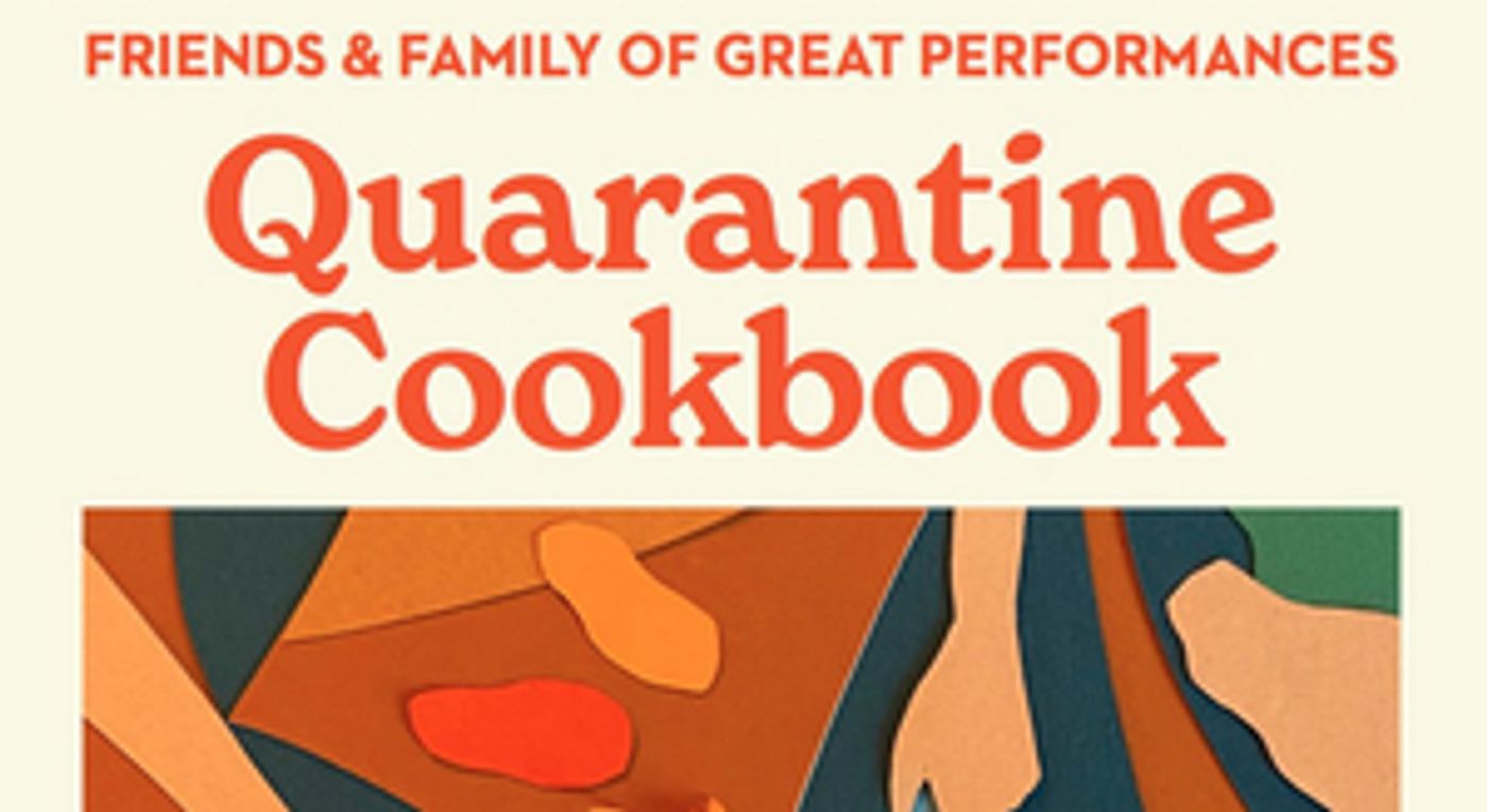 Free Cookbook from GREAT PERFORMANCES-A Collaborative Project of Quarantine Cooking  Image