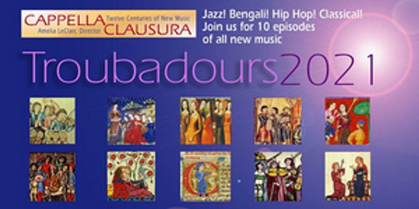 Cappella Clausura Presents TROUBADOURS 2021  Image