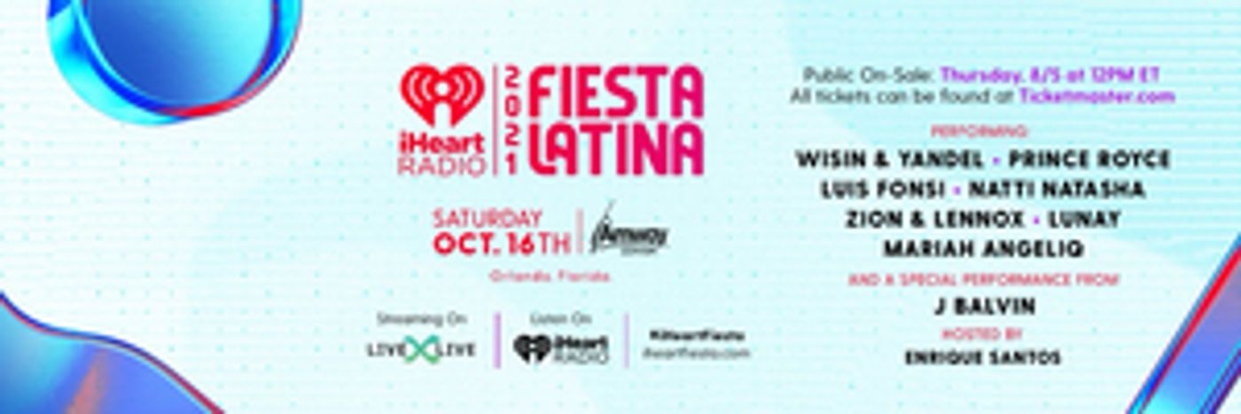 iHeartMedia Announces the Return of the iHeartRadio Fiesta Latina iHeartMedia Announces the Return of the iHeartRadio Fiesta Latina Image