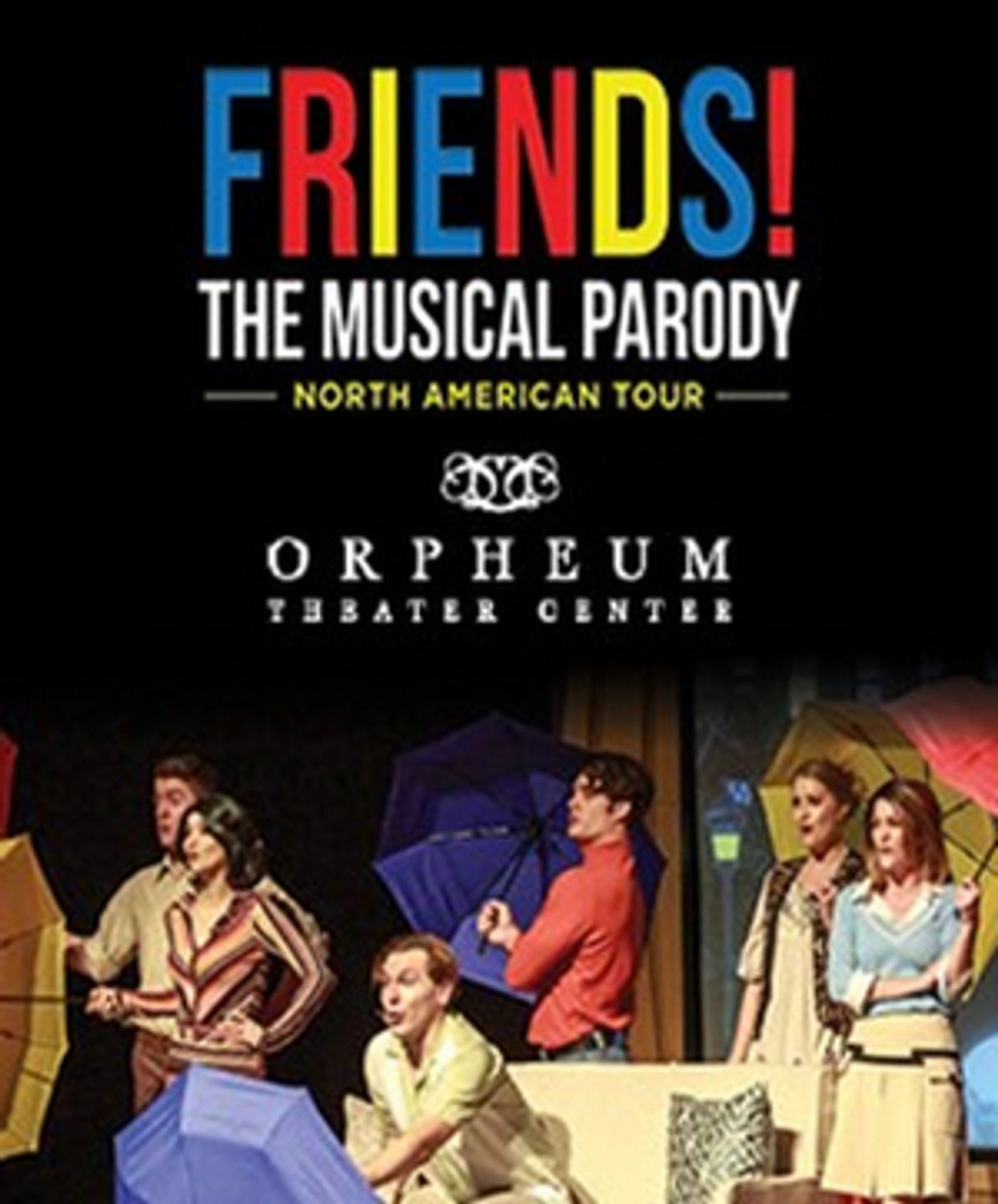 FRIENDS! THE MUSICAL PARODY Comes To Sioux Falls 10/7 FRIENDS! THE MUSICAL PARODY Comes To Sioux Falls 10/7 Image