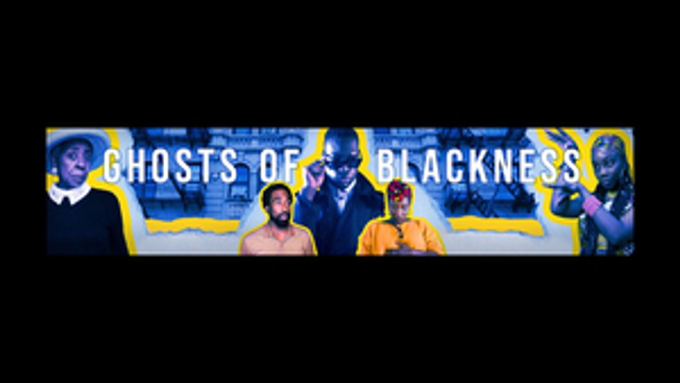 Harlem9, Harlem Stage, and the Lucille Lortel Theatre Present GHOSTS OF BLACKNESS Harlem9, Harlem Stage, and the Lucille Lortel Theatre Present GHOSTS OF BLACKNESS Image