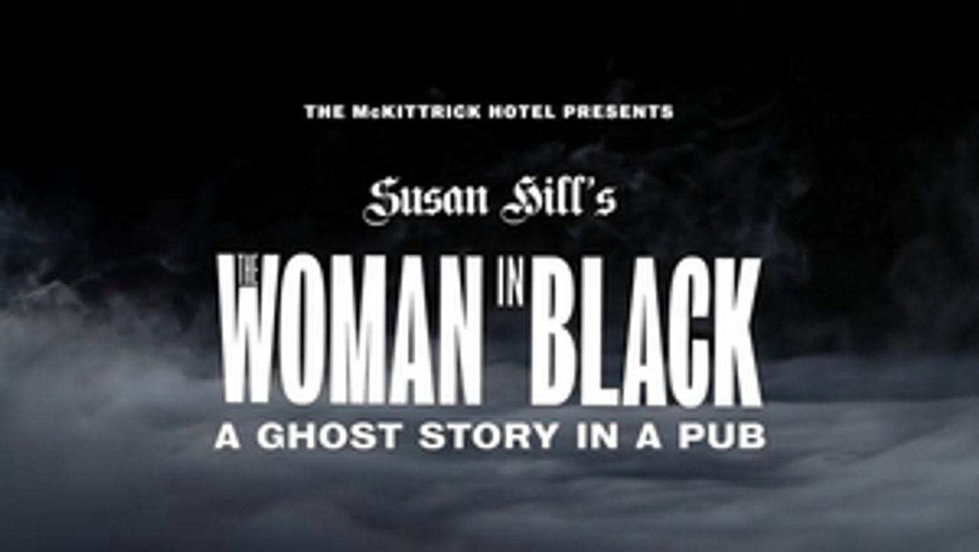 THE WOMAN IN BLACK to Return With Performances Beginning October 21 THE WOMAN IN BLACK to Return With Performances Beginning October 21 Image