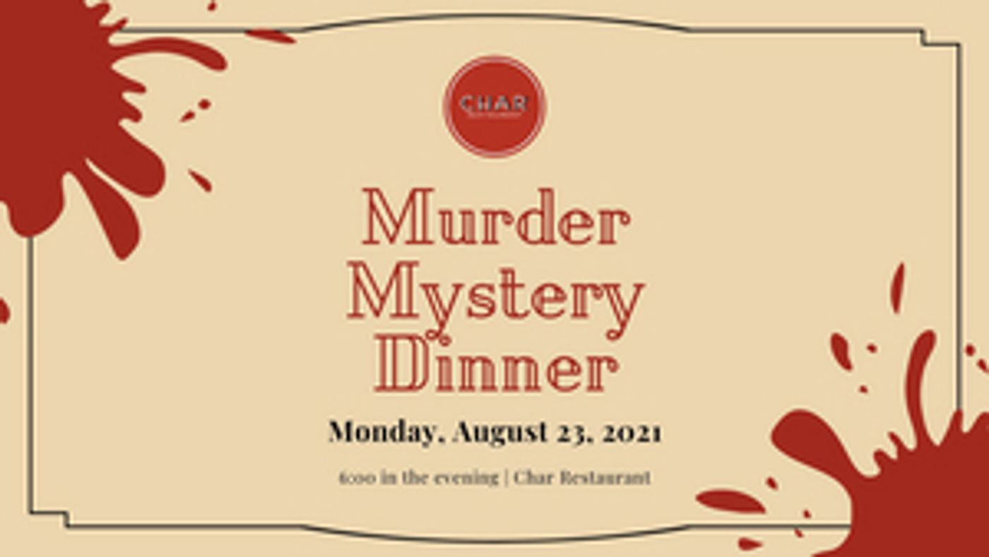 Murder Mystery Dinner Comes To Char Restaurant 8/23 Murder Mystery Dinner Comes To Char Restaurant 8/23 Image