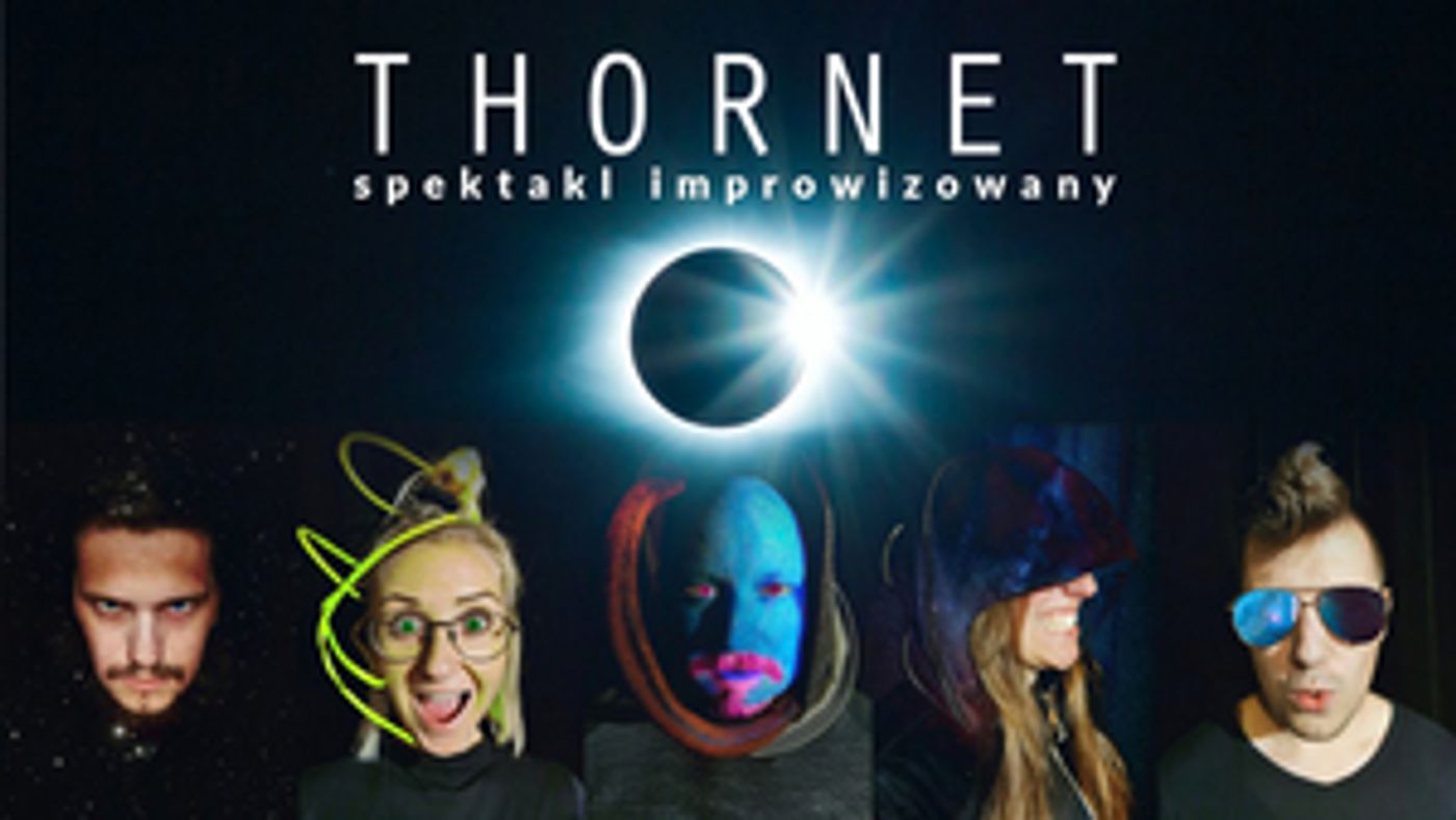 THORNET Begins Performance 8/21  Image