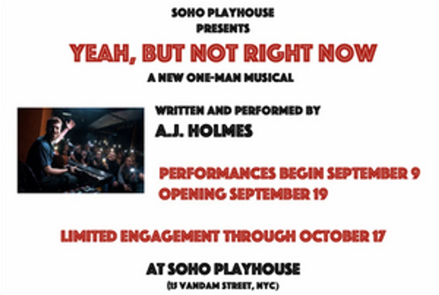 YEAH, BUT NOT RIGHT NOW by A.J. Holmes to be Presented at SoHo Playhouse  Image